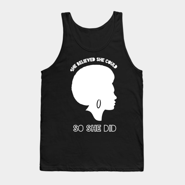 She Believed She Could So She Did Tank Top by Black Pumpkin